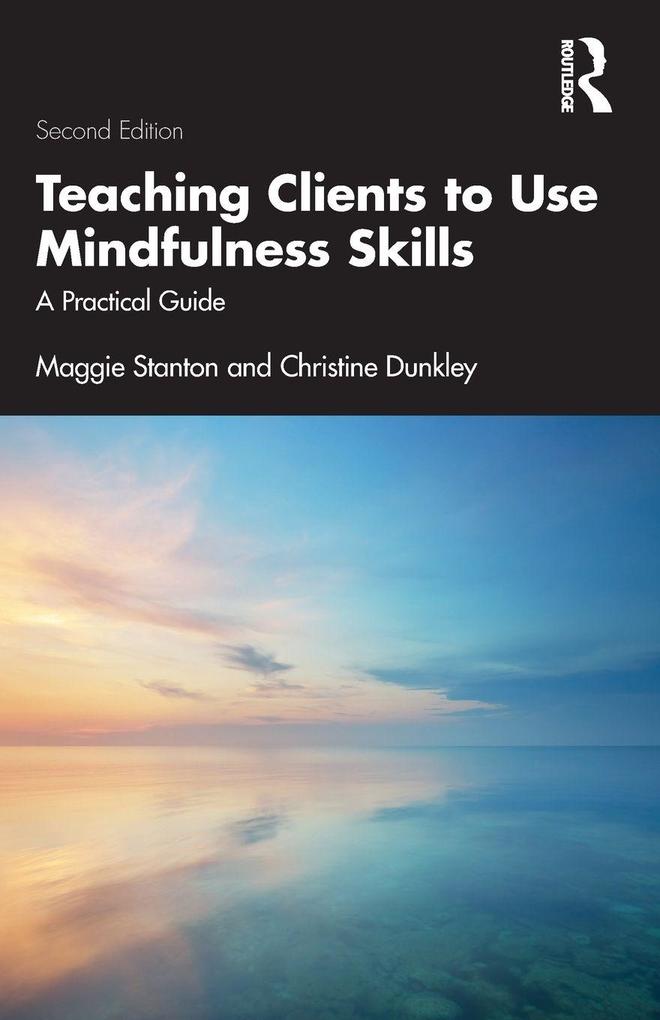 Teaching Clients to Use Mindfulness Skills