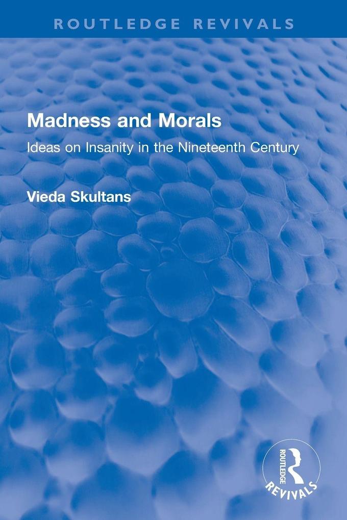 Madness and Morals