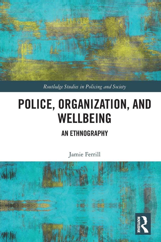 Police Organization and Wellbeing