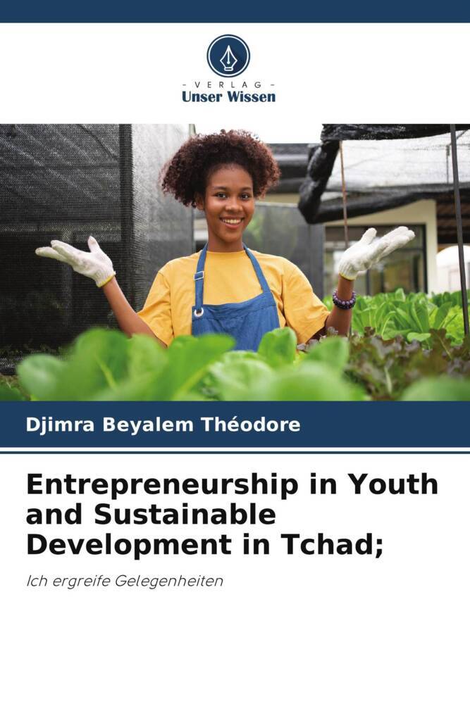 Entrepreneurship in Youth and Sustainable Development in Tchad;