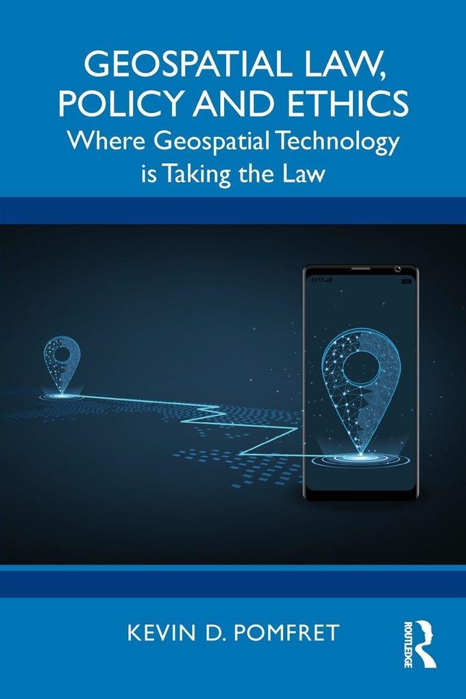 Geospatial Law Policy and Ethics