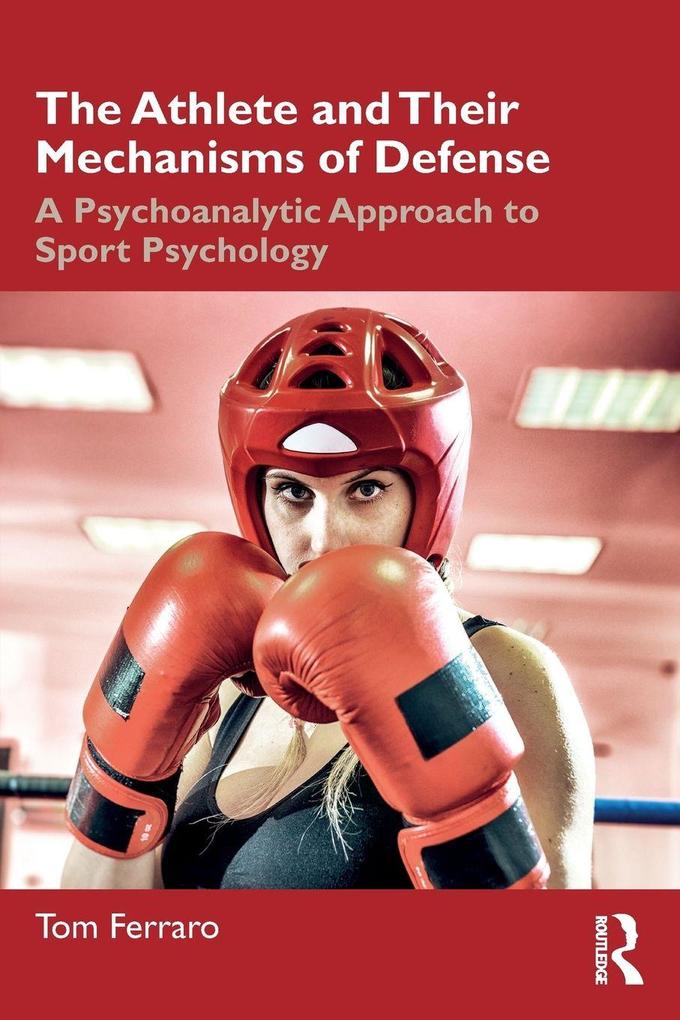 The Athlete and Their Mechanisms of Defense