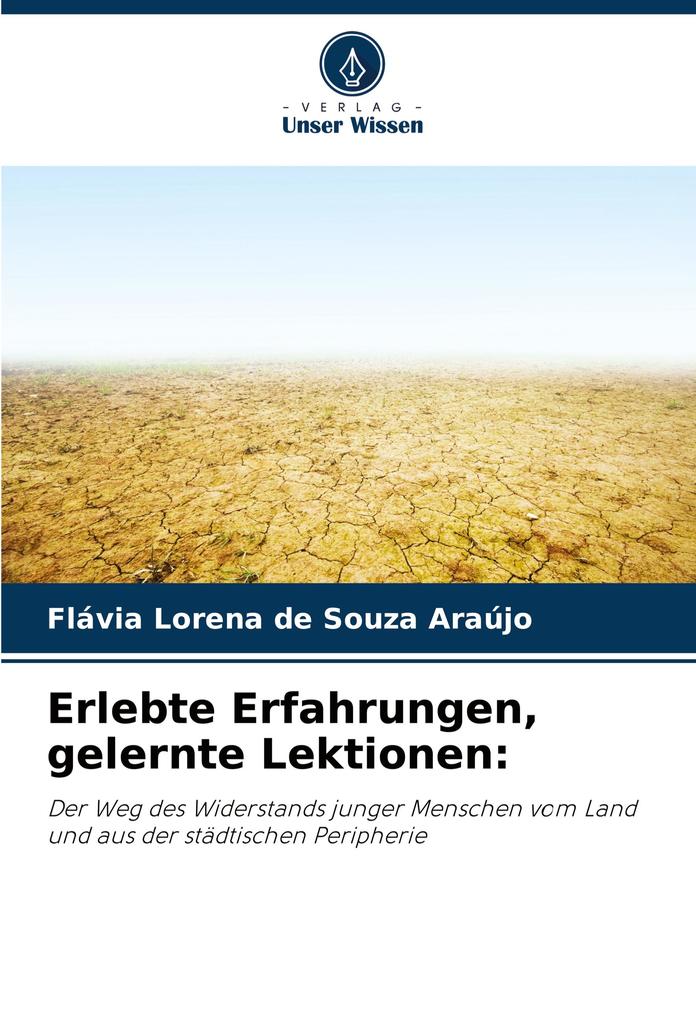 Erlebte Erfahrungen gelernte Lektionen: