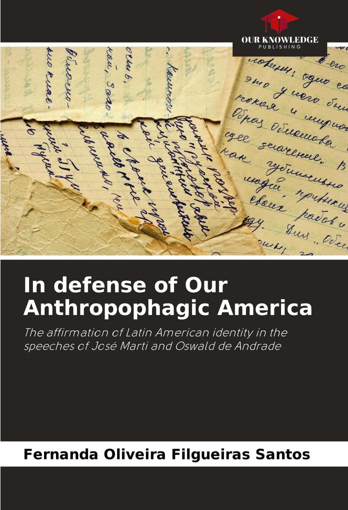 In defense of Our Anthropophagic America