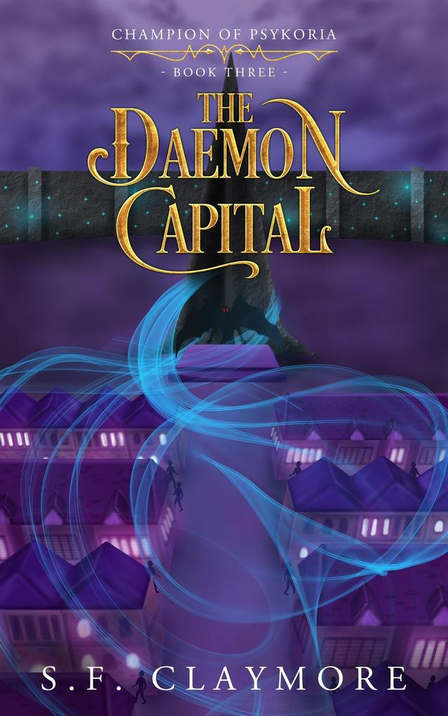 The Daemon Capital (Champion of Psykoria #3)