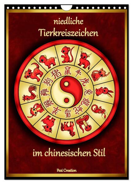 niedliche Tierkreiszeichen im chinesischem Stil (Wandkalender 2025 DIN A4 hoch) CALVENDO Monatskalender