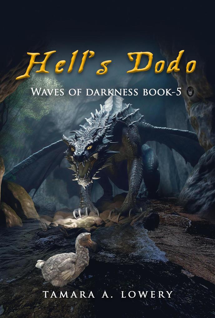 Hell‘s Dodo: Waves of Darkness Book 5