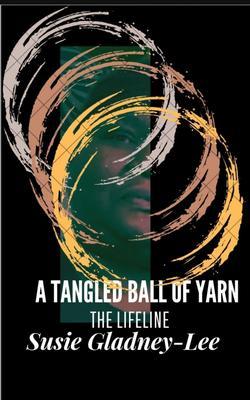 A Tangled Ball of Yarn