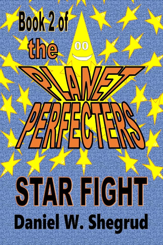Star Fight - Book 2 of The Planet Perfecters