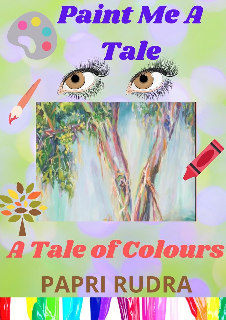 Paint Me a Tale: A Tale of Colours