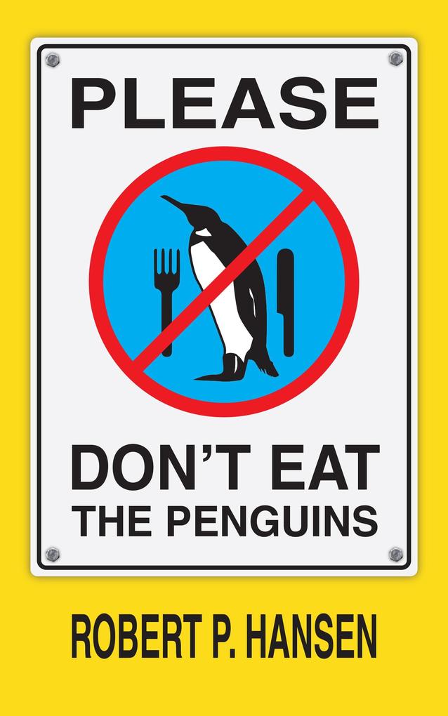 Please Don‘t Eat the Penguins