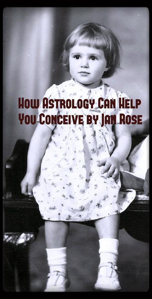 How Astrology Can Help you Conceive (Astrology Forecast Insights - Conception and Baby Gender)