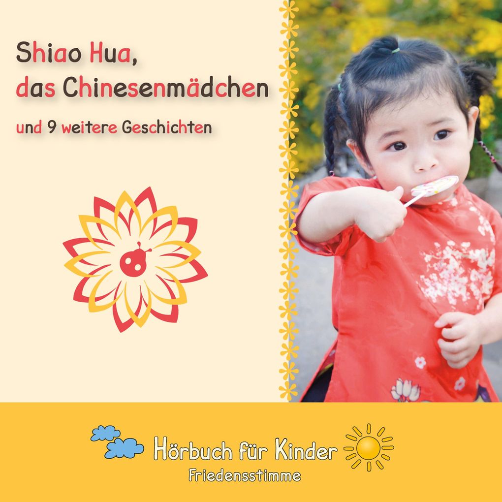 Shiao Hua das Chinesenmädchen und 9 weitere Geschichten