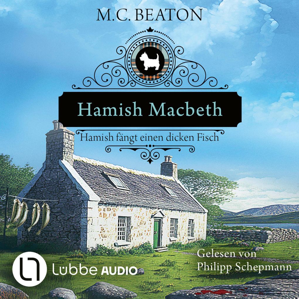 Hamish Macbeth fängt einen dicken Fisch - Schottland-Krimis Teil 15