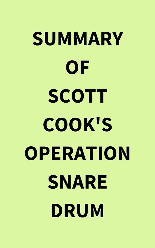 Summary of Scott Cook‘s Operation Snare Drum