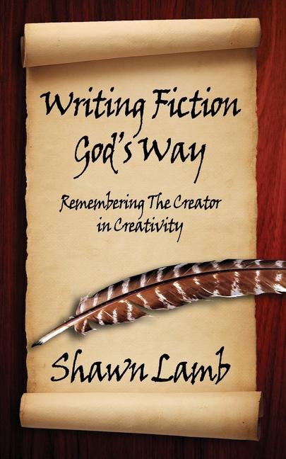 Writing Fiction God‘s Way