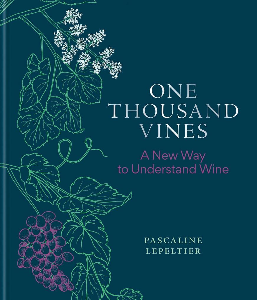 Octopus Publishing Ltd. One Thousand Vines