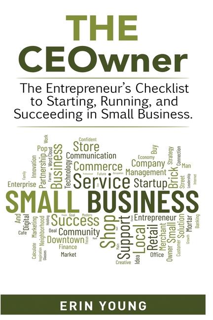 The CEOwner - The entrepreneur‘s checklist to starting running and succeeding in small business.