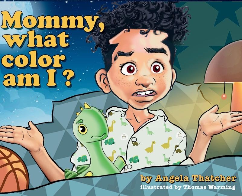 Mommy what color am I?