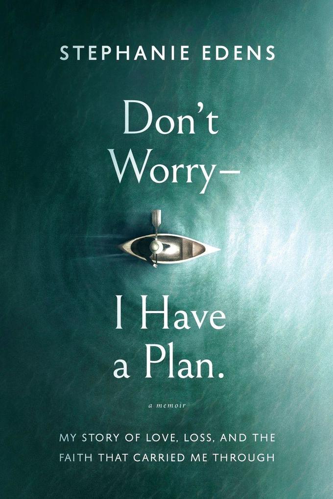 Don't Worry-I Have a Plan