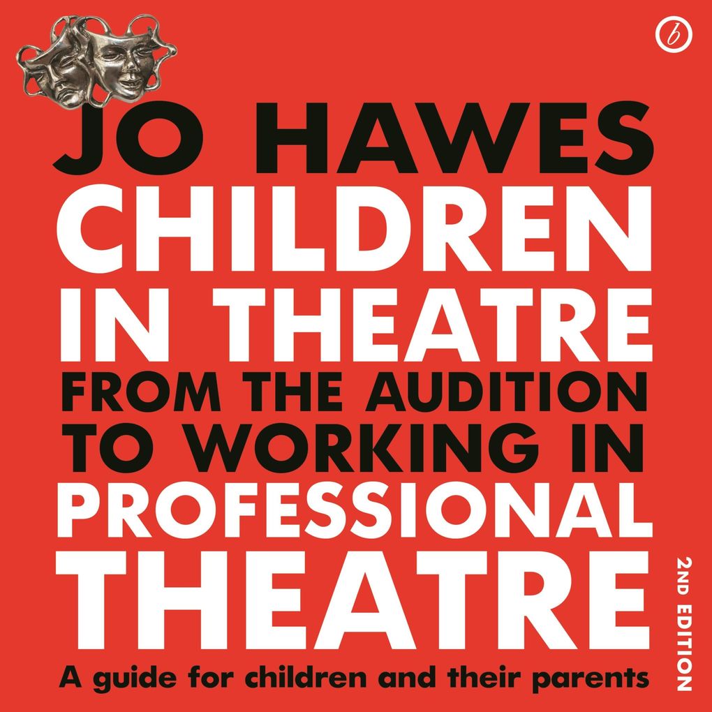 Children in Theatre: From the audition to working in professional theatre