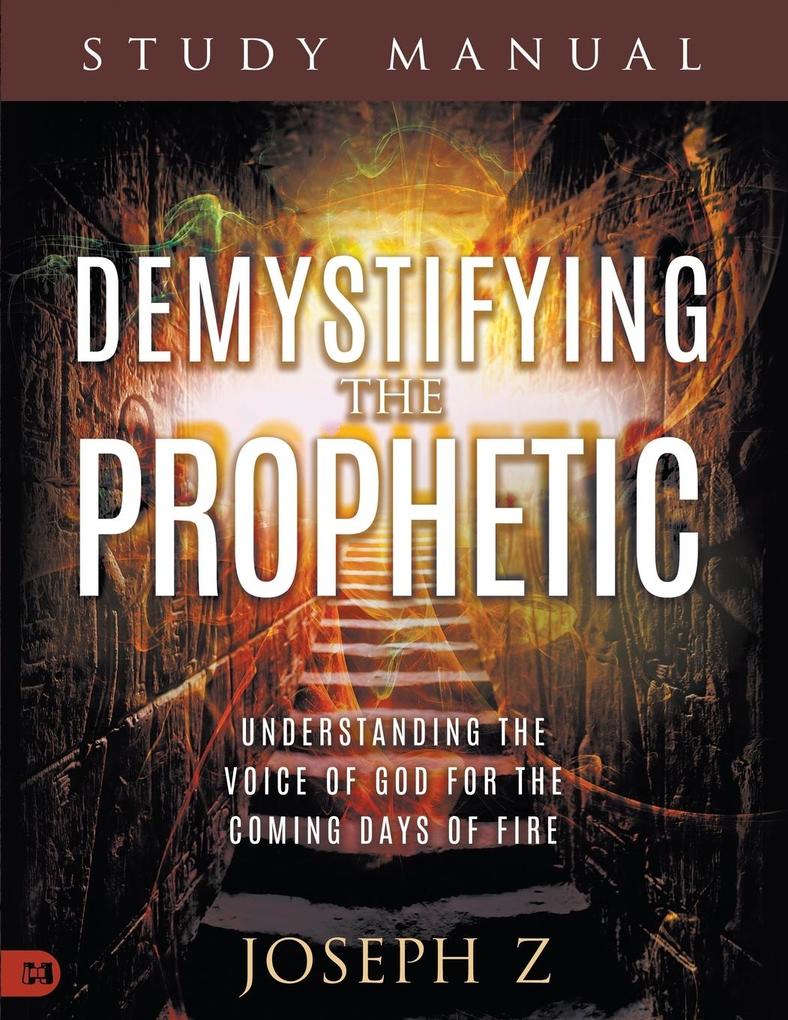 Demystifying the Prophetic Study Manual