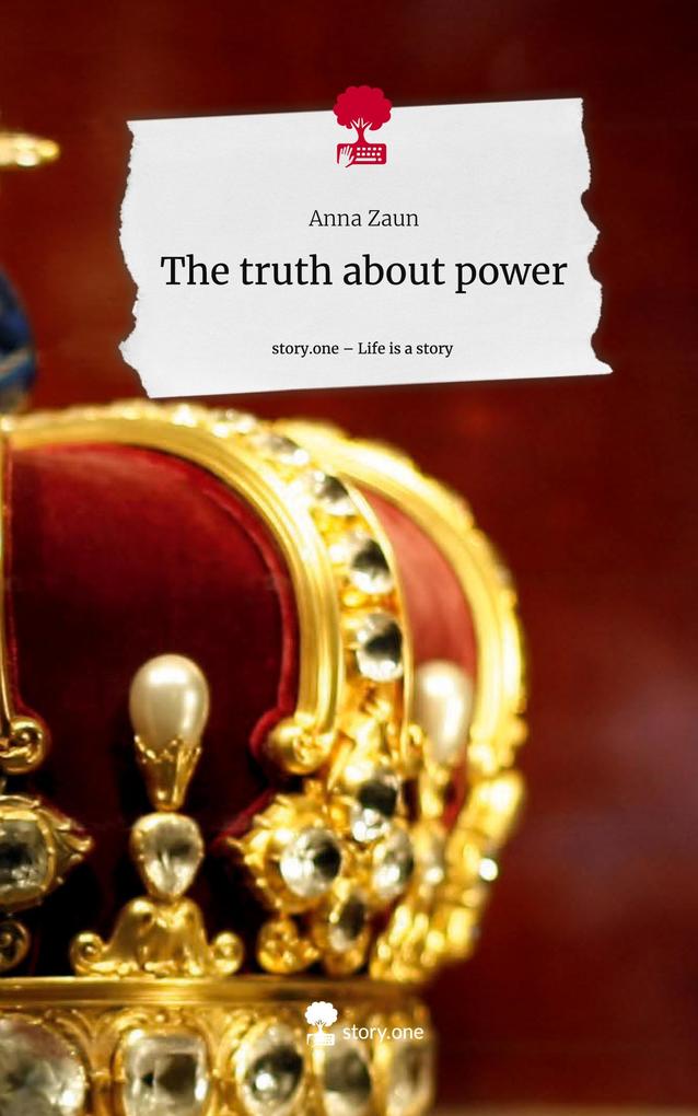 The truth about power. Life is a Story - story.one