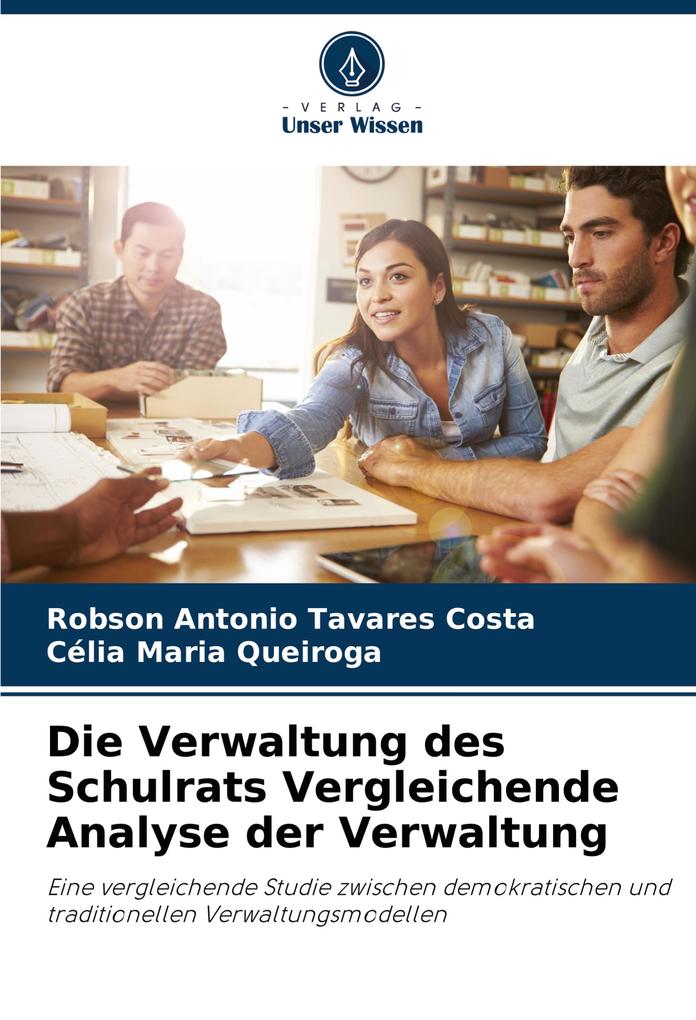 Die Verwaltung des Schulrats Vergleichende Analyse der Verwaltung