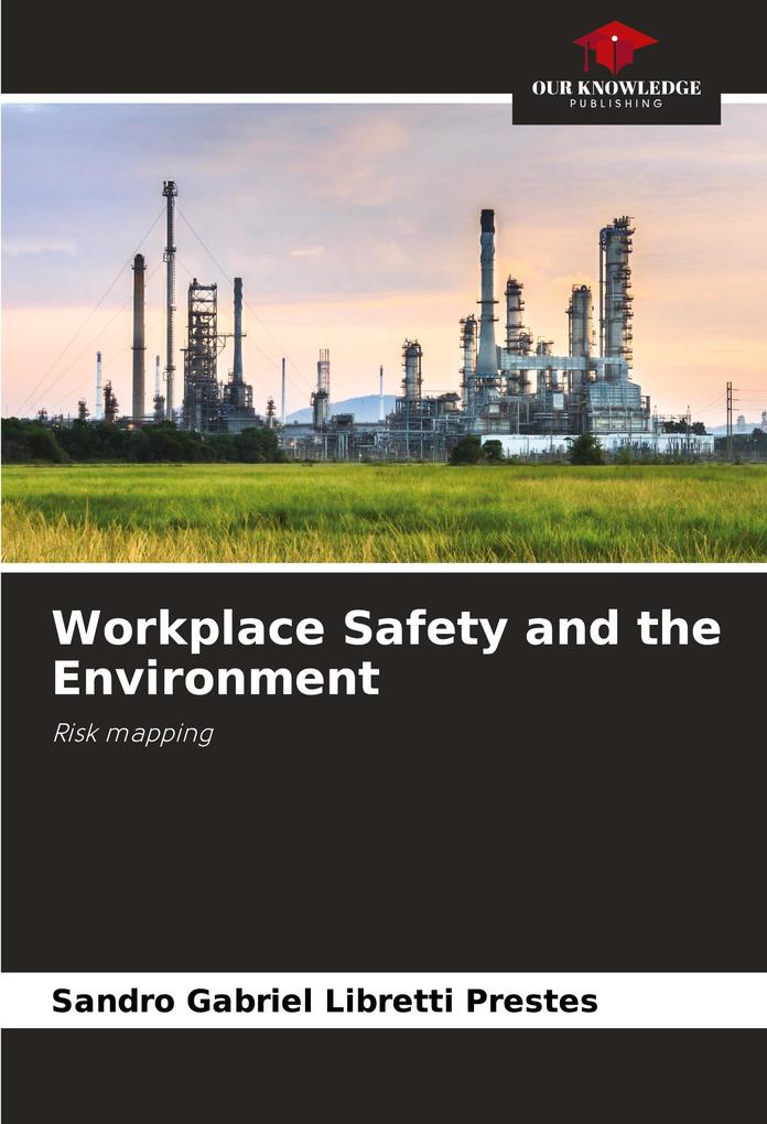 Workplace Safety and the Environment