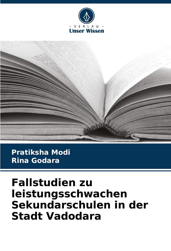Fallstudien zu leistungsschwachen Sekundarschulen in der Stadt Vadodara