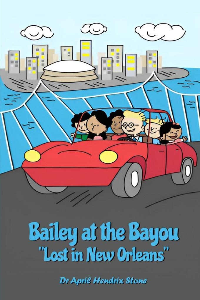 Bailey at the Bayou 'Lost in New Orleans'