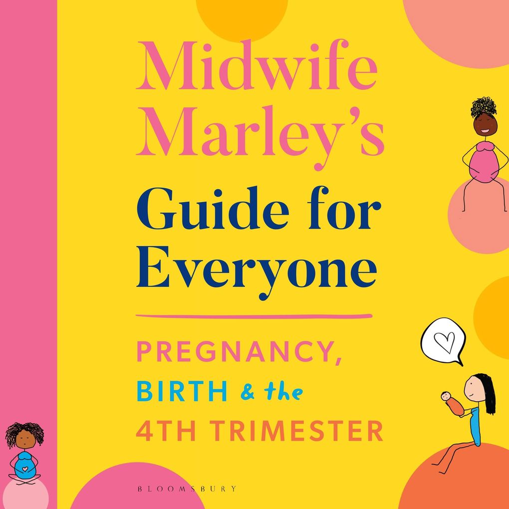 Midwife Marley‘s Guide For Everyone