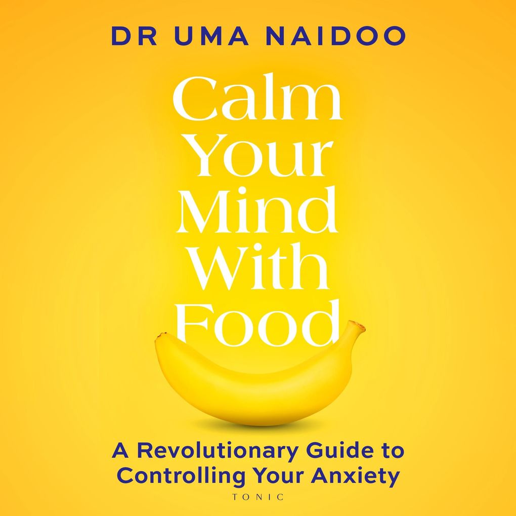 Calm Your Mind with Food