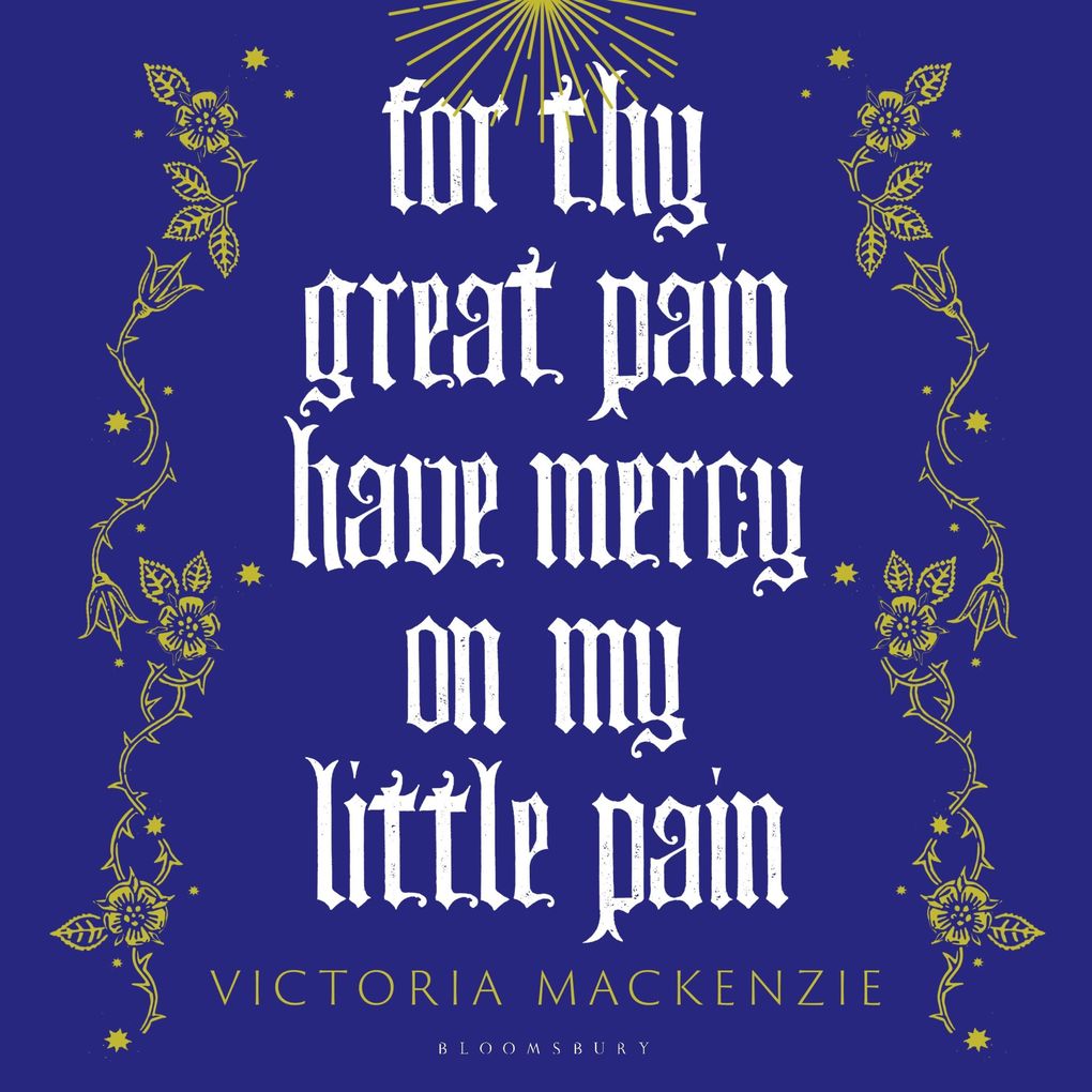 For Thy Great Pain Have Mercy On My Little Pain