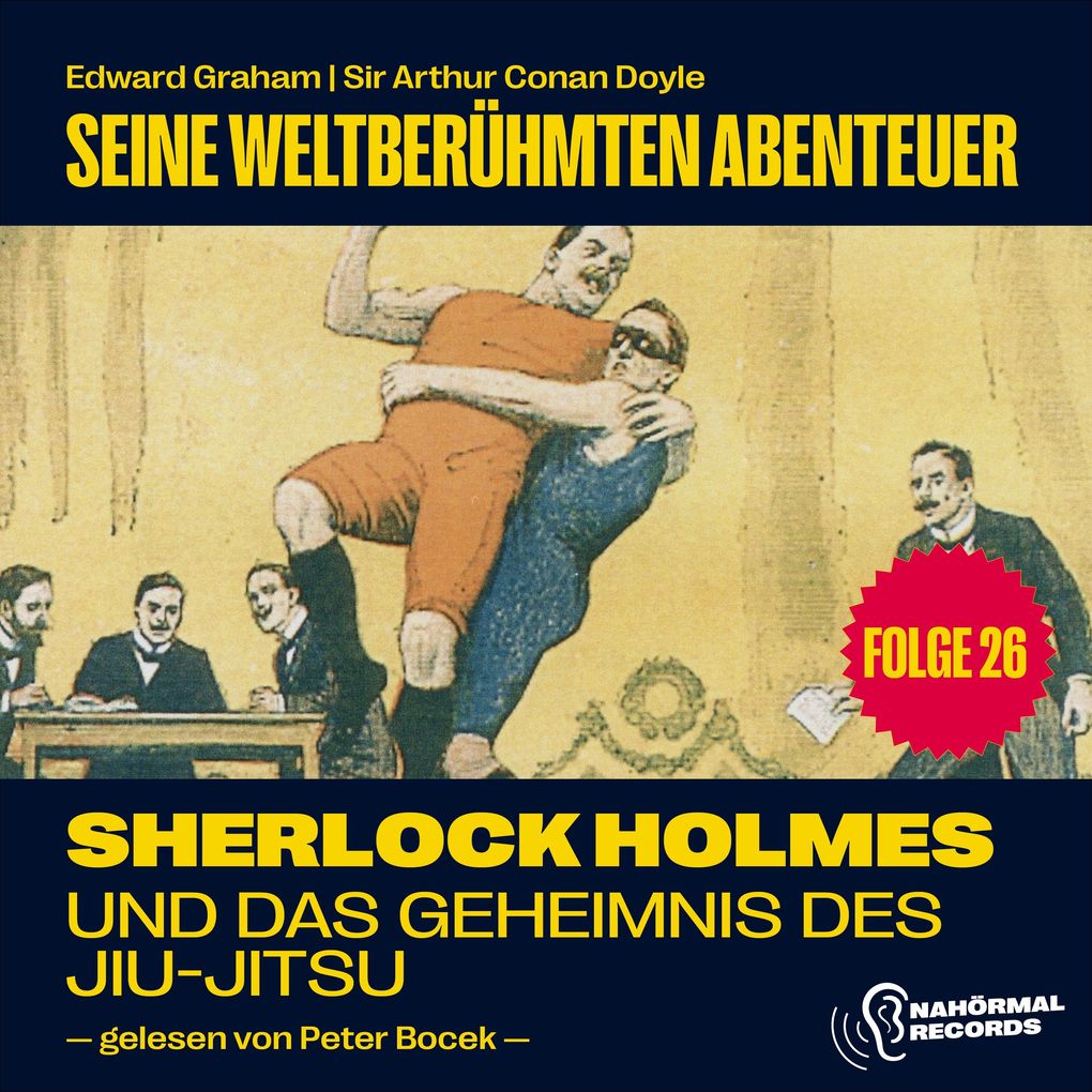 Sherlock Holmes und das Geheimnis des Jiu-Jitsu (Seine weltberühmten Abenteuer Folge 26)