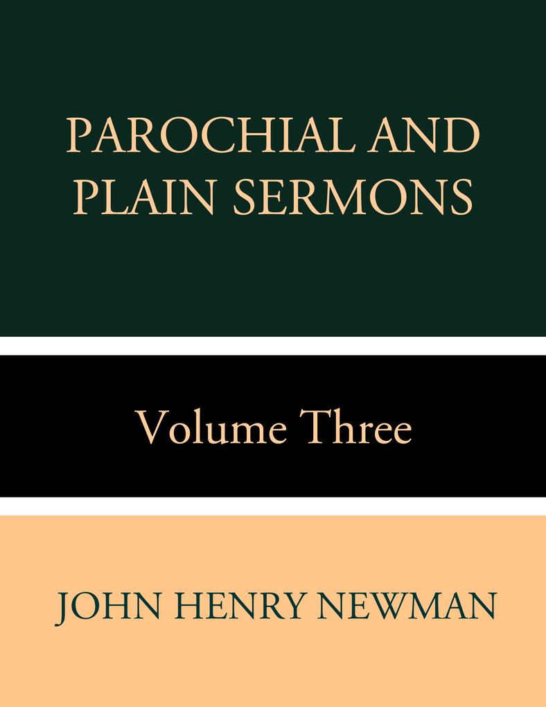 Parochial and Plain Sermons Volume Three