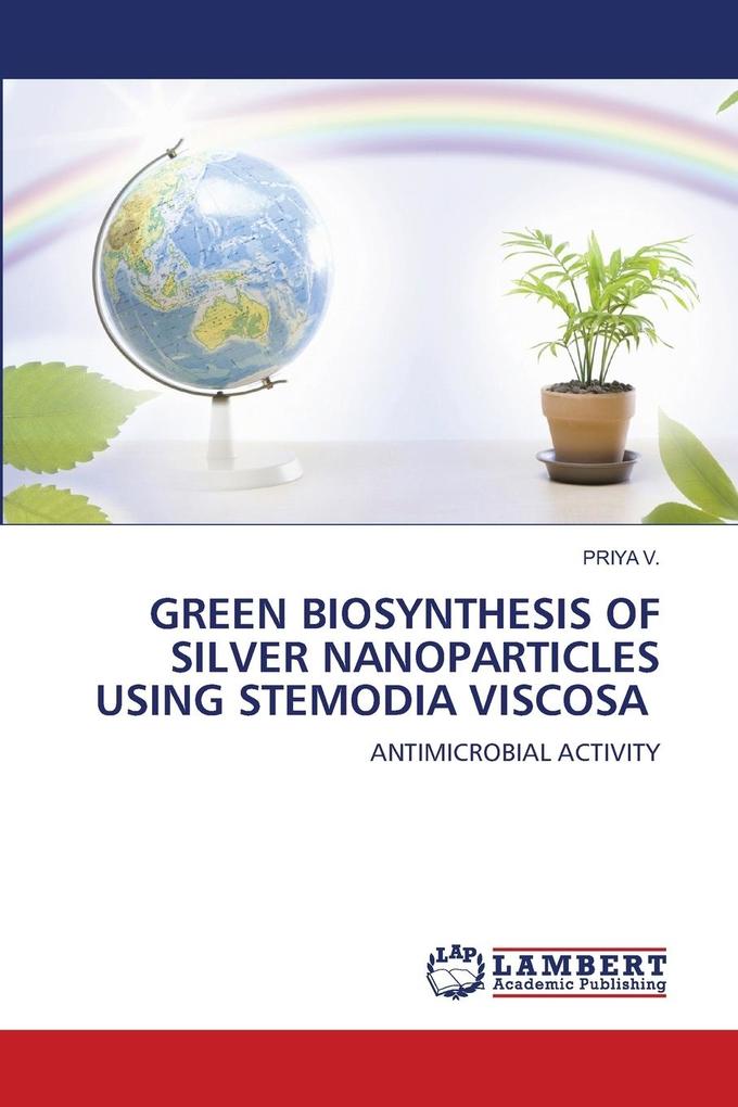 GREEN BIOSYNTHESIS OF SILVER NANOPARTICLES USING STEMODIA VISCOSA