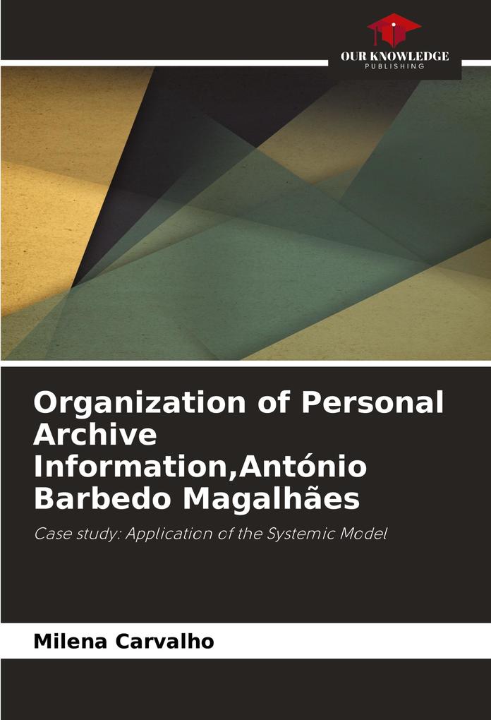 Organization of Personal Archive InformationAntónio Barbedo Magalhães