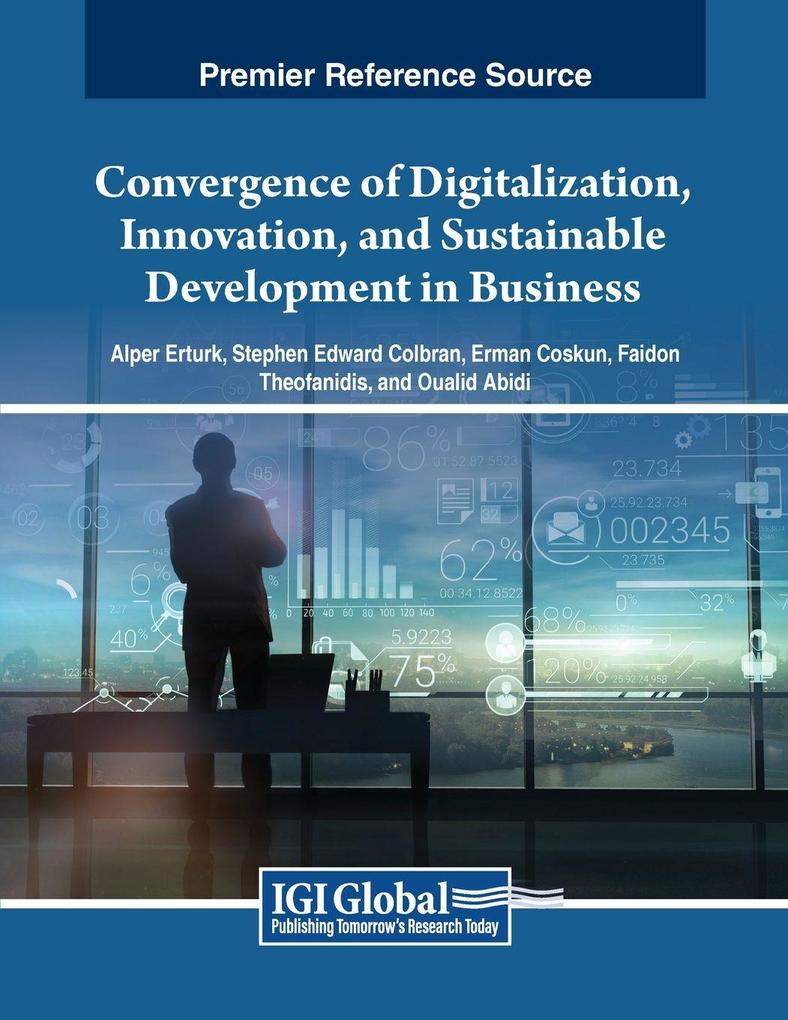 Convergence of Digitalization Innovation and Sustainable Development in Business