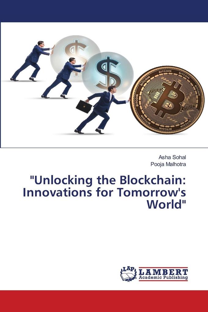 'Unlocking the Blockchain: Innovations for Tomorrow's World'