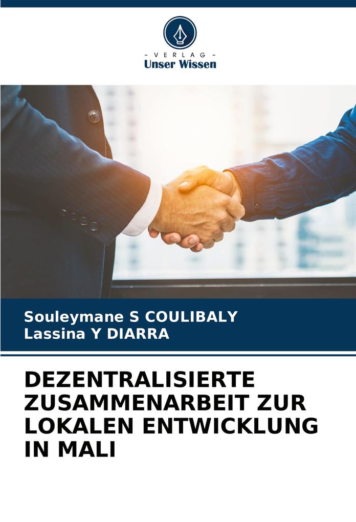 DEZENTRALISIERTE ZUSAMMENARBEIT ZUR LOKALEN ENTWICKLUNG IN MALI