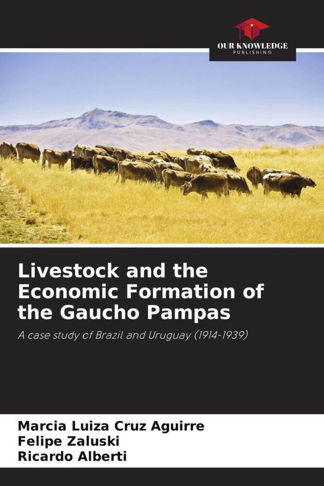 Livestock and the Economic Formation of the Gaucho Pampas