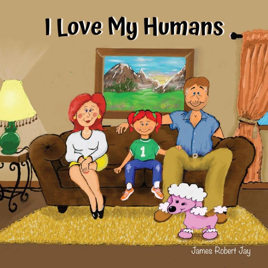 I Love My Humans
