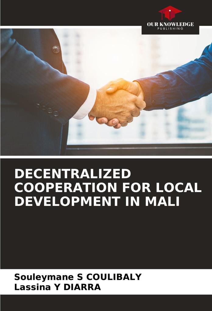 DECENTRALIZED COOPERATION FOR LOCAL DEVELOPMENT IN MALI
