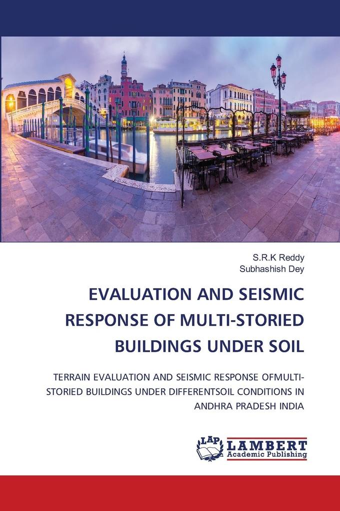 EVALUATION AND SEISMIC RESPONSE OF MULTI-STORIED BUILDINGS UNDER SOIL