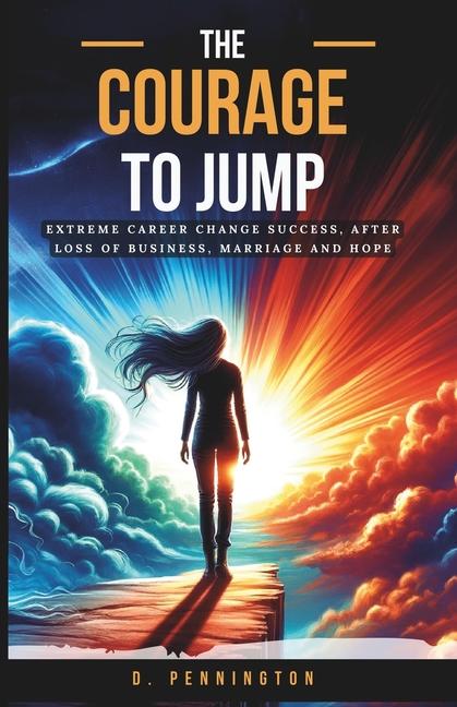 The Courage to Jump