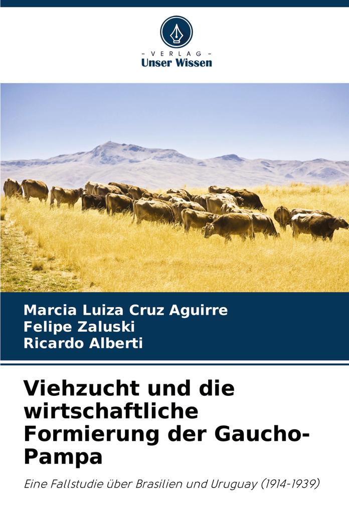 Viehzucht und die wirtschaftliche Formierung der Gaucho-Pampa