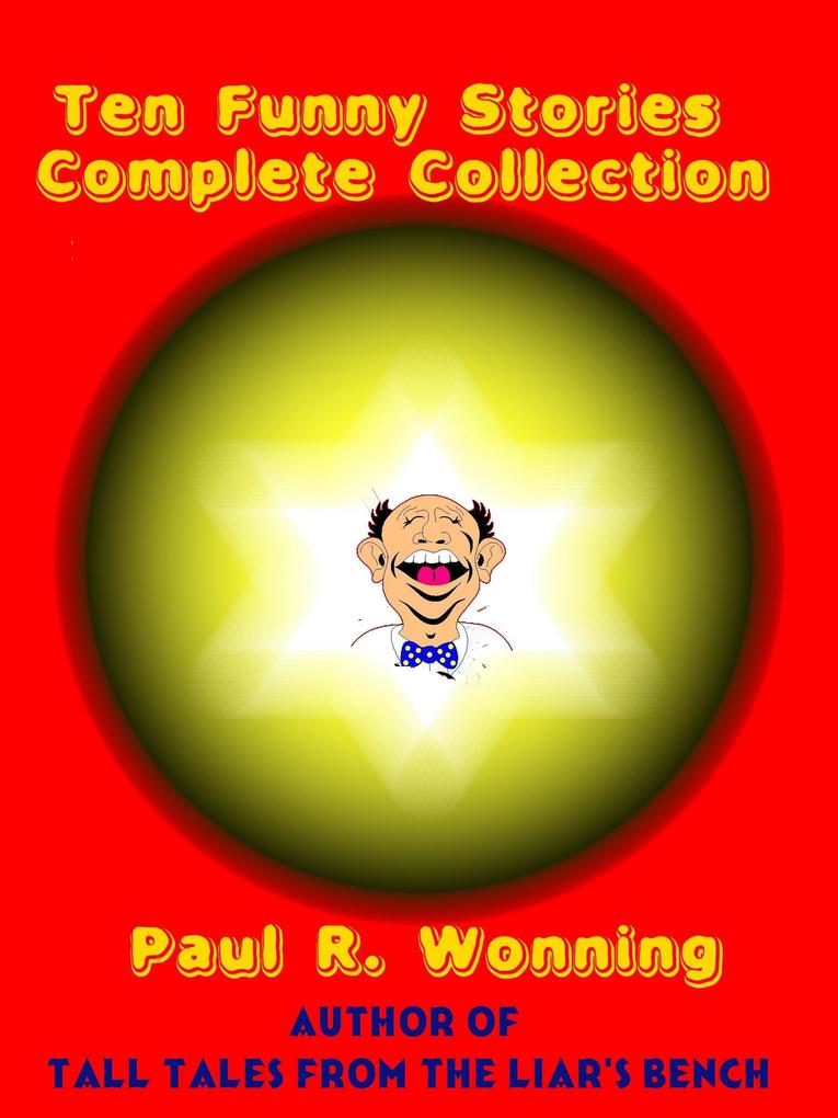 Ten Funny Stories Complete Collection (Fiction Short Story Collection #3)