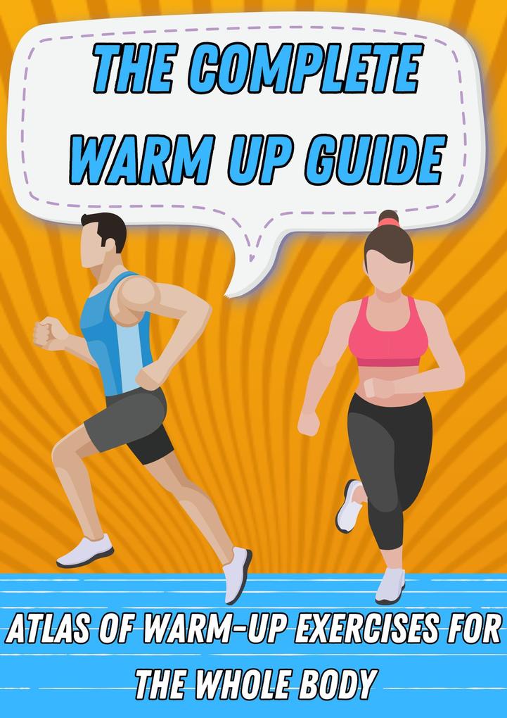 The Complete Warm Up Guide