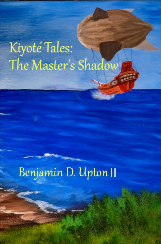 Kiyote Tales: The Master‘s Shadow (Kiyote Tales #2)
